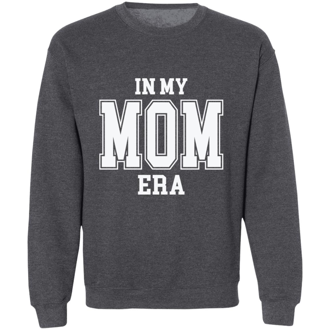 In My Mom Era | Hoodie or Crewneck