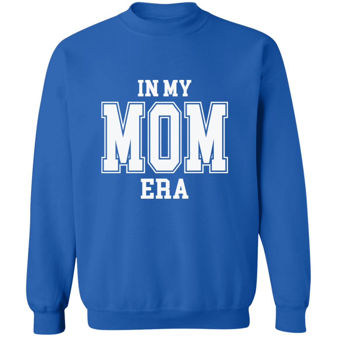 In My Mom Era | Hoodie or Crewneck