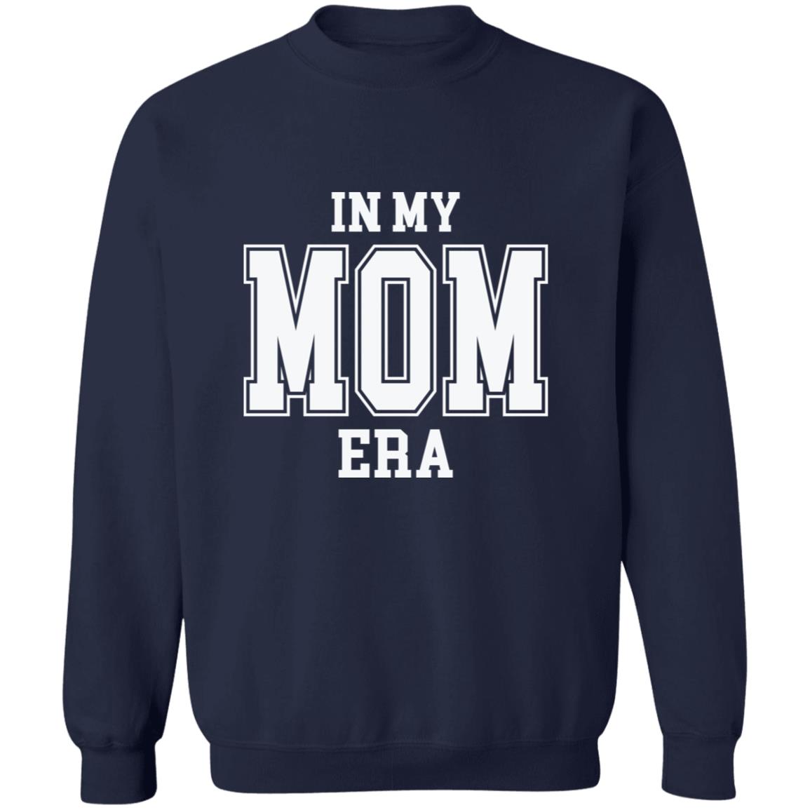 In My Mom Era | Hoodie or Crewneck